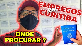 TRABALHO EM CURITIBA ONDE PROCURAR EMPREGO PARTE 2  QUAIS VAGAS  TE MOSTRAR ALGUMAS OPORTUNIDADES [upl. by Halyak]