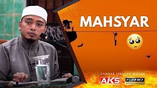 88  Dimana Kedudukan Kita Di MAHSYAR 😢😣  Ustaz Wadi Annuar [upl. by Leiba65]