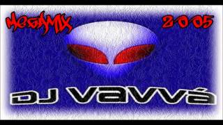 DJ Vavva  MegaMix 2005 [upl. by Lamahj]