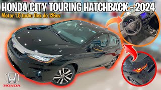 REVIEW HONDA CITY HATCHBACK TOURING 2024 VALE A PENA O INVESTIMENTO [upl. by Alleusnoc407]