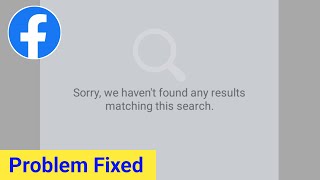 Fix Facebook Search Problem  Sorry We havent found any results matching this search Problem Solve [upl. by Nolitta319]