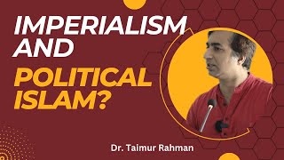 Imperialism and Political Islam [upl. by Yelyk]