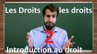 Introduction au droit 2  les Droits les droits part 2 [upl. by Harlan949]