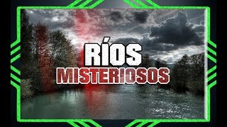 Los Ríos más Misteriosos del Mundo [upl. by Alrad]