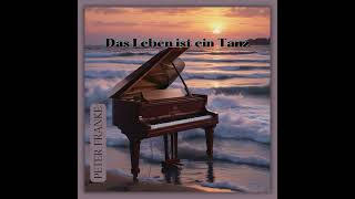 Peter Franke  Das Leben ist ein Tanz [upl. by Woo905]