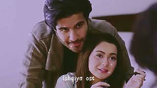 Ishqiya OST Slowedreverb Feroz Khan and Haniya amir [upl. by Adlemi119]