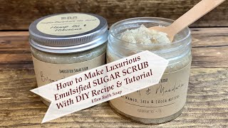 How to Make Moisturizing Emulsified SUGAR SCRUB Body Polish w DIY Full Recipe  Ellen Ruth Soap [upl. by Redan321]