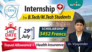 CERN Internship for BTechMTech Students  Scholarship 3452 Francs  Dont Miss the opportunity [upl. by Nochur]