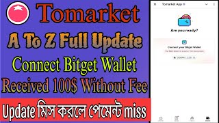 Tomarket Update  How To Claim Tomarket Airdrop  Connect Bitget Wallet  Deposit Usdt [upl. by Laup]