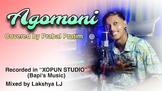 Agomoni tumar  Prabin Bora  Covered by Prabal Pratim  XOPUN STUDIO [upl. by Nalla]