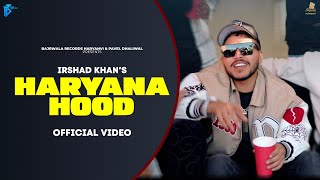 Haryana Hood Official Video Irshad Khan  Desi Balak Gama Ke  New Haryanvi Songs Haryanavi 2023 [upl. by Zahara]