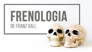 FRENOLOGIA DE FRANZ GALL – TEMAS DA PSICOLOGIA 08 [upl. by Eelnodnarb]