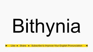 How to pronounce Bithynia [upl. by Ashli]