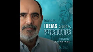 Grandes Ideias  Grandes Pensadores com José Adelino Maltez 19102024 [upl. by Chiaki]