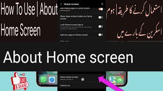 How To Use  About Home Screen [upl. by Curtice]