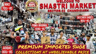 Chandigarh sector 22  Premium Imported Shoes  Branded Shoes at Unbelievable price  Shastri Market [upl. by Ydaf463]