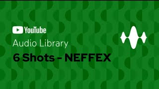 6 Shots  NEFFEX [upl. by Henri]