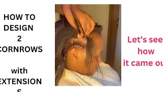 HOW TO  BRAID Two CORNROWS WITH extensionscornrowhairstyles BEGINNER friendly [upl. by Aihsak929]