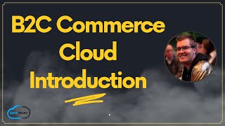 B2C Commerce Cloud Introduction [upl. by Ococ214]