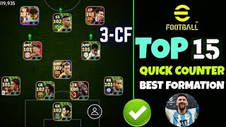 TOP 15 BEST QUICK COUNTER FORMATIONS IN EFootball 2024 Mobile  Best Formation EFootball 2024 [upl. by Eibloc409]