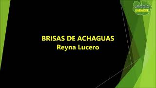 Reyna Lucero  Brisas de Achaguas KaraokePista [upl. by Redle]