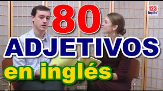 ¡IMPERDIBLE Los 80 Adjetivos Más Comunes En Inglés [upl. by Kathleen]