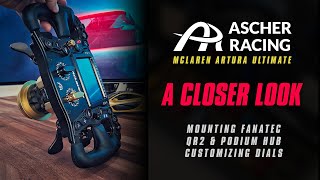 AscherRacing Mclaren Artura Ultimate  Fanatec  Mounting Guide  Unbox  Nesterowicz Racing [upl. by Dreda]