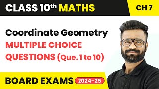 Coordinate Geometry  MCQs Que 1 to 10  Class 10 Maths Chapter 7  CBSE 202425 [upl. by Creedon495]