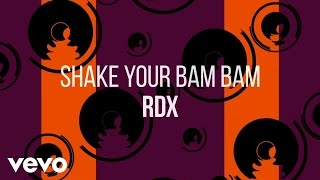 RDX  Shake Your Bam Bam Official Lyric Video [upl. by Bounds]