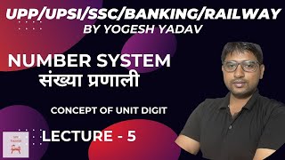 Number System Class 05Concept of Unit Digitupp upsi sscbanking railway spytutorial yogesh [upl. by Ragland289]