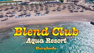 Blend Club Aqua Park Resort  Hurghada Hotel Tour [upl. by Latoye]