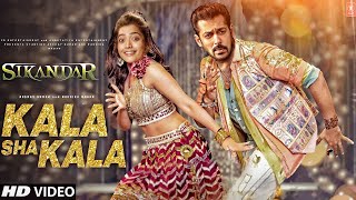 KALA SHA KALA Sikandar Song  Salman Khan  Rashmika Mandanna  Salman Khan Songs Sikandar trailer [upl. by Adilen465]