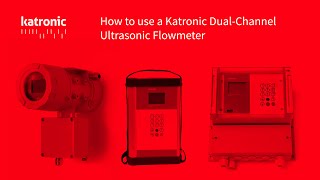 How to use a Katronic DualChannel Ultrasonic Flowmeter [upl. by Nallij]