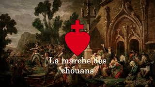 La marche des chouans  Chant de larmée catholique et royale [upl. by Ramar697]