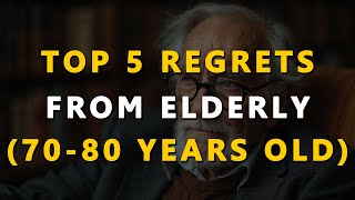 RETIREMENT REGRETS Top 5 regrets from elderly 7080 yrs old retirees [upl. by Llednek161]