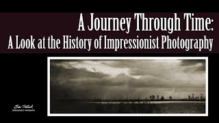 History of Impressionist Photography [upl. by Leeann88]