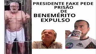 VASCO  PRESIDENTE FAKE DO GOLPE PEDE PRISÃO DE BENEMÉRITO EXPULSO VÍDEO REAGINDO [upl. by Nueovas241]