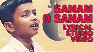 💔💔 SANAM O SANAM DAGA KAR GAI KYU 💔💔 LYRICAL VIDEO  मासूम बच्चे का सबसे दर्द भरा गीत [upl. by Fairley]