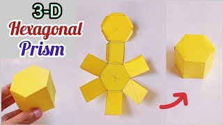 3D Hexagonal PrismHow to Make Hexagonal Prism Easy Steps3D Shapes For Maths Project Maths Model [upl. by Busey607]