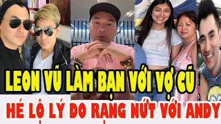 Tiểu sử Leon Vũ Gian Nan Làm Nghề Làm Bạn Với Vợ Cũ Hé Lộ Lý Do Rạng Nứt Với Andy Thái [upl. by Micco]