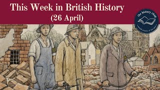 What Happened In British History This Week 26 Apr [upl. by Atirrehs]