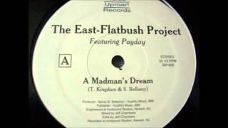 The East Flatbush Project  A Madmans Dream Ft Payday Dirty [upl. by Winston187]