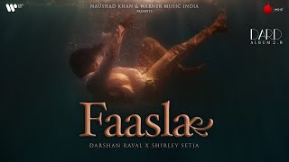 Faasla Official Lyrical Video  Darshan Raval  Shirley Setia  Dard  Naushad Khan [upl. by Air]