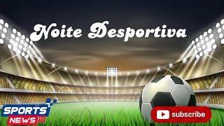 Desporto Sports News  Noite Desportiva  02102024 [upl. by Seyah]