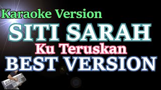 Siti Sarah  Ku Teruskan Karaoke Lyric HD [upl. by Searcy]