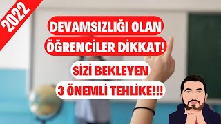 Devamsızlığı Olan Öğrenciler Dikkat Sizi Bekleyen 3 Önemli Tehlike MEBden Müjde Gelir Mi [upl. by Sholom318]