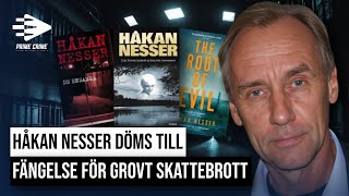 HÅKAN NESSER DÖMS TILL FÄNGELSE FÖR GROVT SKATTEBROTT HOVRÄTTEN [upl. by Aliuqa]