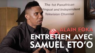 FOOT  Interview exclusive de Samuel Etoo [upl. by Renrag]