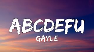 1 HOUR GAYLE  abcdefu Lyrics [upl. by Nyrhtak506]