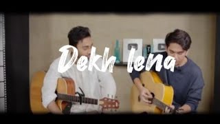 Dekh Lena  cover by SamarJafri lyrics [upl. by Templa221]